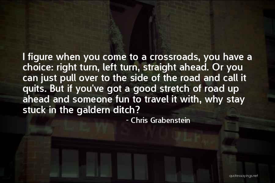 Road Turn Quotes By Chris Grabenstein Road Turn Quotes By Chris Grabenstein