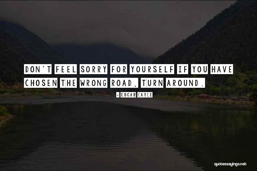 Road Turn Quotes By Edgar Cayce Road Turn Quotes By Edgar Cayce