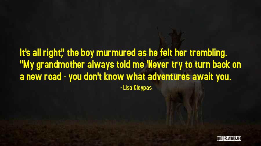 Road Turn Quotes By Lisa Kleypas Road Turn Quotes By Lisa Kleypas