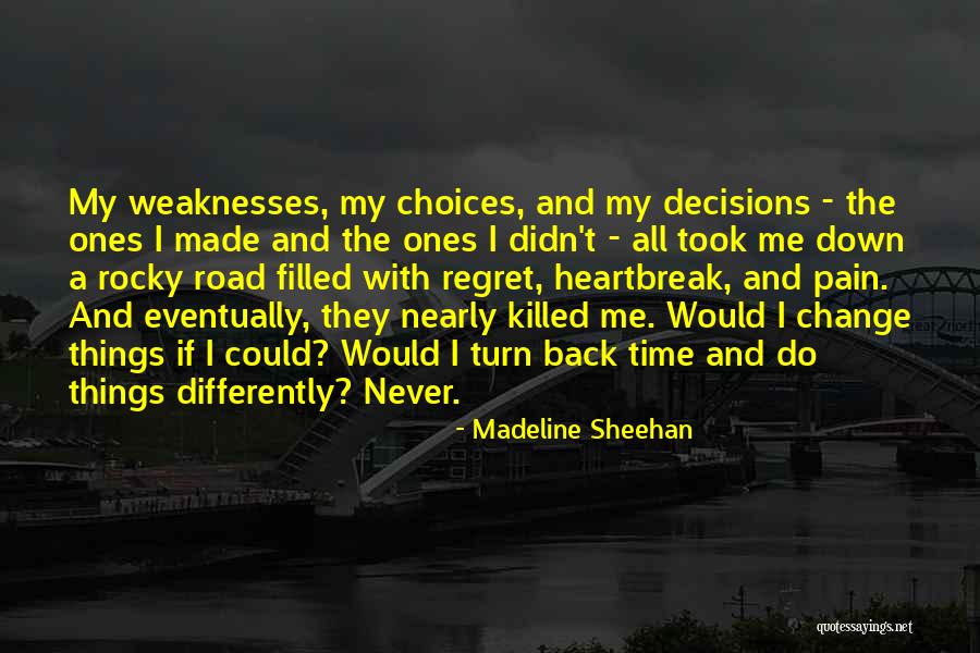 Road Turn Quotes By Madeline Sheehan Road Turn Quotes By Madeline Sheehan