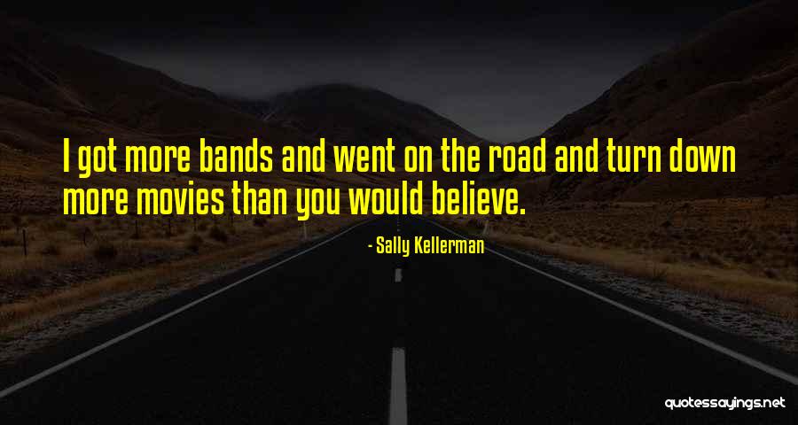 Road Turn Quotes By Sally Kellerman Road Turn Quotes By Sally Kellerman