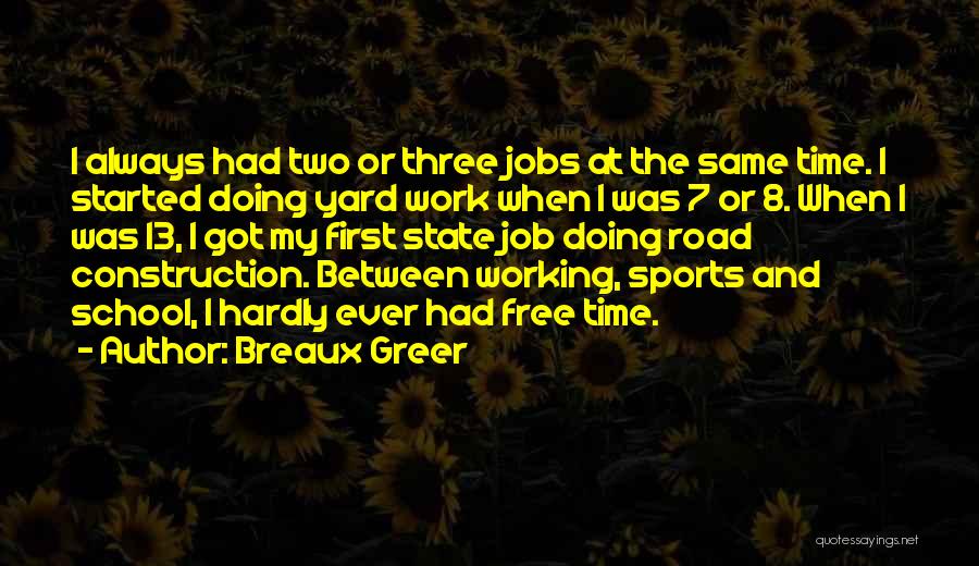 Road Work Quotes By Breaux Greer