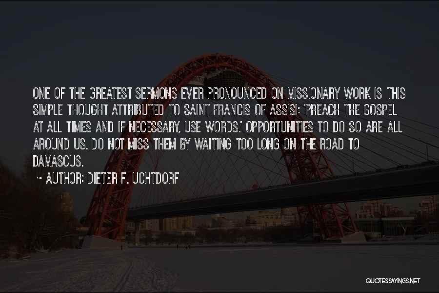Road Work Quotes By Dieter F. Uchtdorf