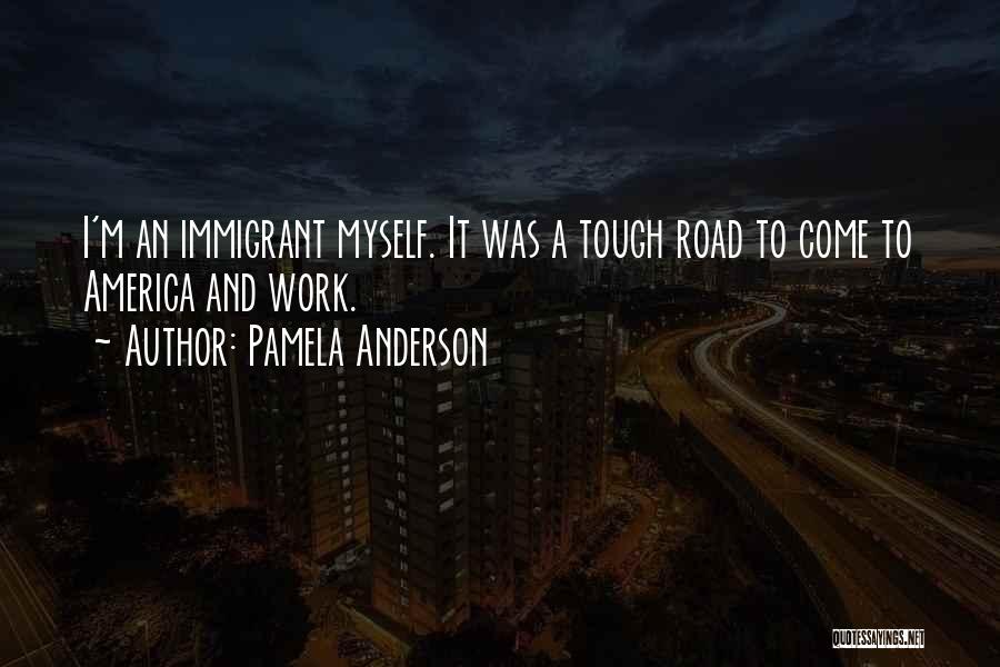 Road Work Quotes By Pamela Anderson
