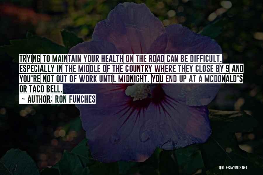 Road Work Quotes By Ron Funches