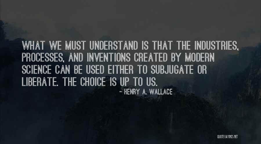 Roadies Revolution Quotes By Henry A. Wallace Roadies Revolution Quotes By Henry A. Wallace
