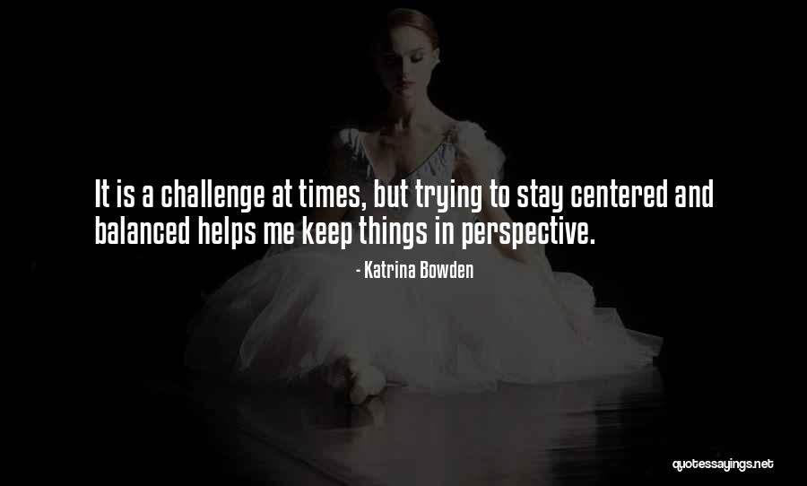 Roadies Showtime Quotes By Katrina Bowden Roadies Showtime Quotes By Katrina Bowden