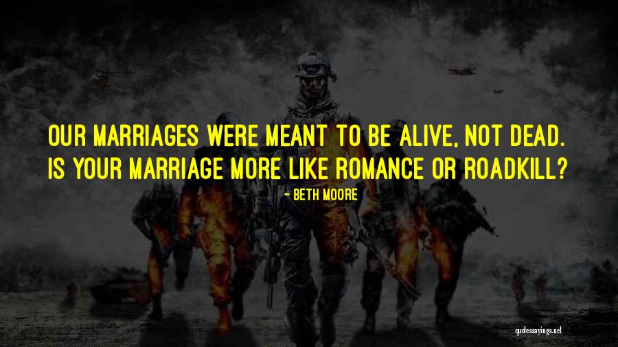 Roadkill Quotes By Beth Moore Roadkill Quotes By Beth Moore