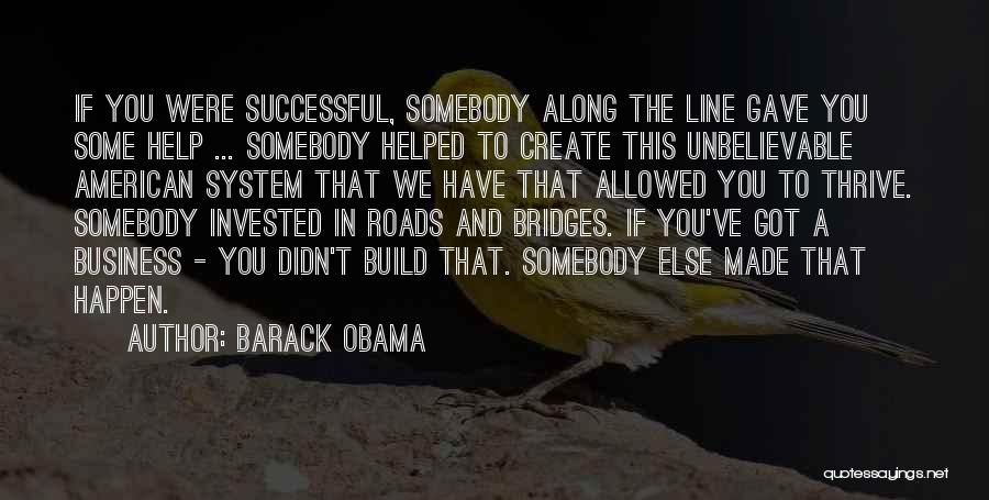 Roads And Bridges Quotes By Barack Obama