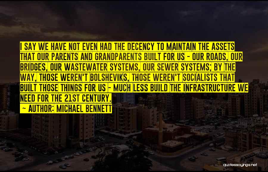 Roads And Bridges Quotes By Michael Bennett