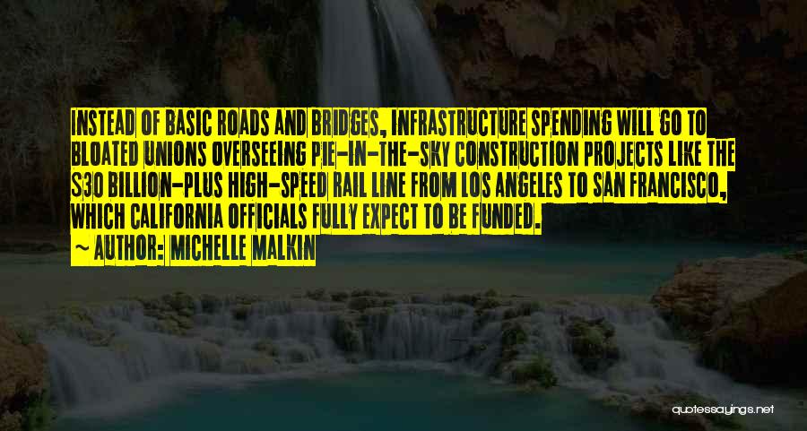 Roads And Bridges Quotes By Michelle Malkin