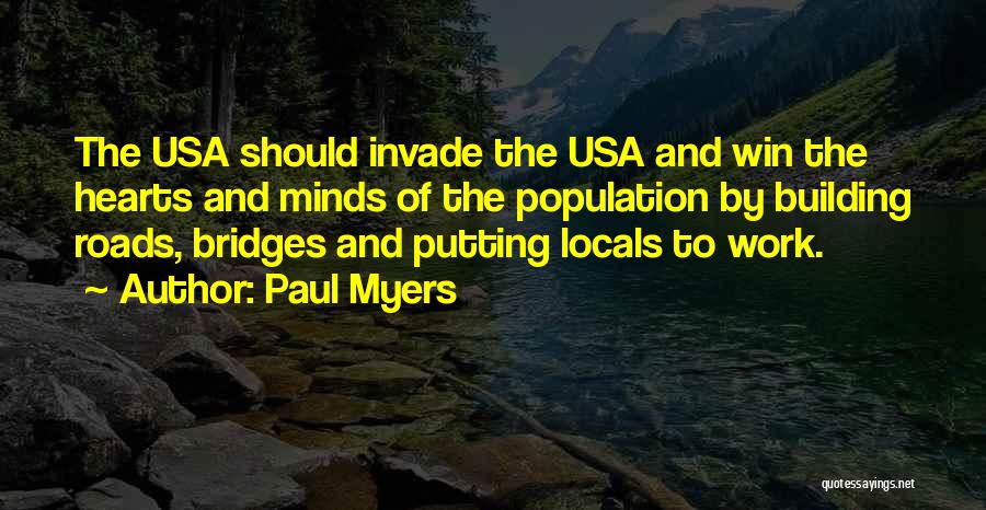 Roads And Bridges Quotes By Paul Myers