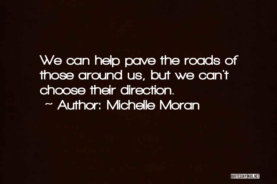 Roads And Friends Quotes By Michelle Moran