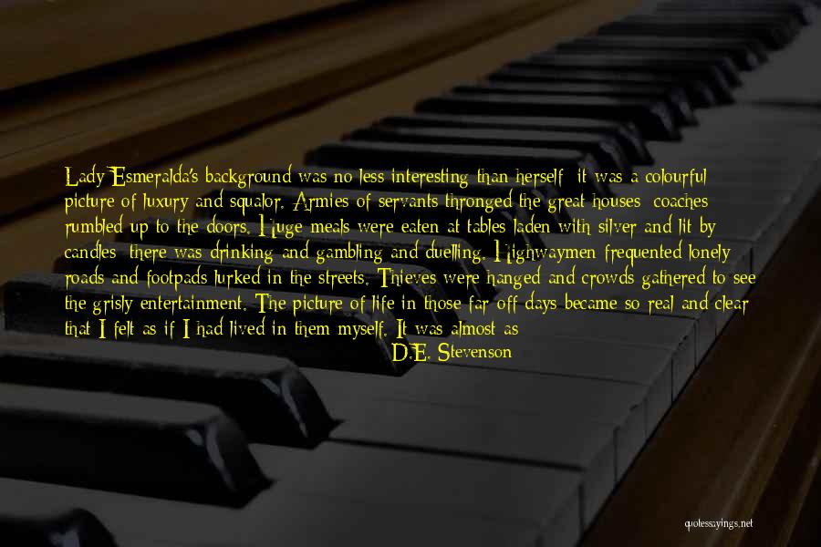 Roads In Life Quotes By D.E. Stevenson Roads In Life Quotes By D.E. Stevenson