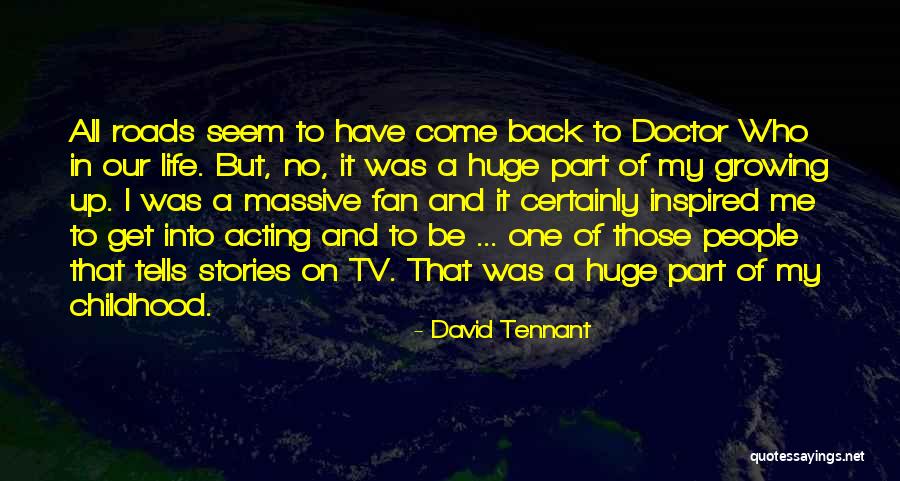 Roads In Life Quotes By David Tennant Roads In Life Quotes By David Tennant