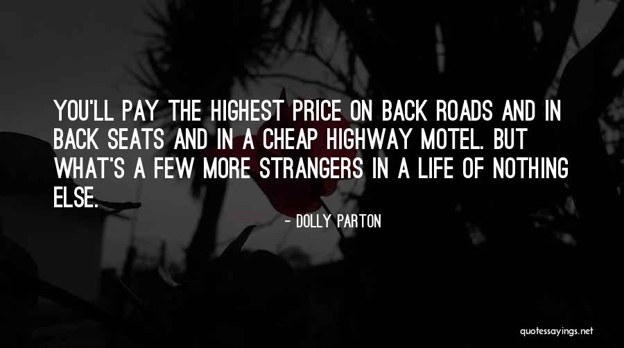 Roads In Life Quotes By Dolly Parton Roads In Life Quotes By Dolly Parton