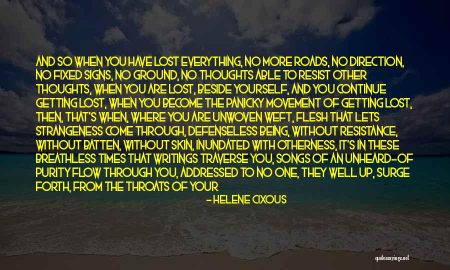 Roads In Life Quotes By Helene Cixous Roads In Life Quotes By Helene Cixous