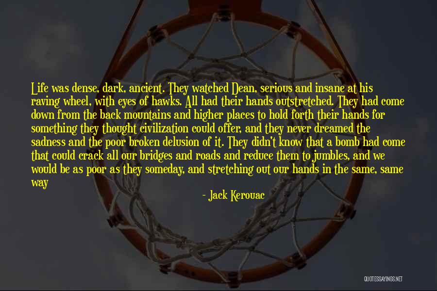 Roads In Life Quotes By Jack Kerouac Roads In Life Quotes By Jack Kerouac