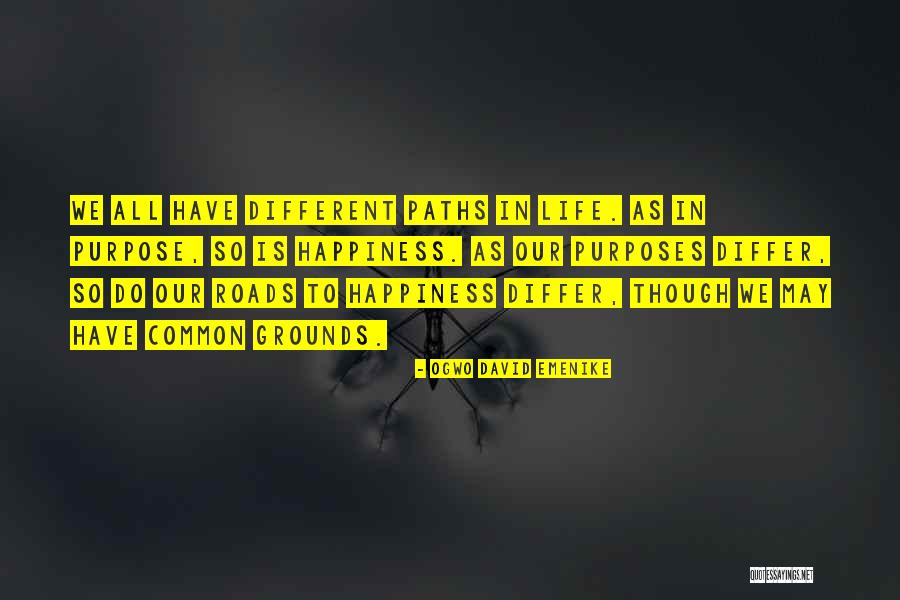 Roads In Life Quotes By Ogwo David Emenike Roads In Life Quotes By Ogwo David Emenike