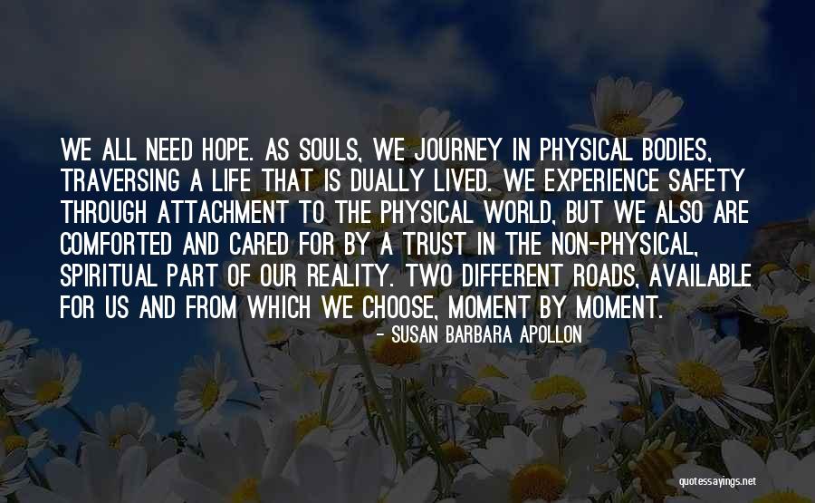 Roads In Life Quotes By Susan Barbara Apollon Roads In Life Quotes By Susan Barbara Apollon