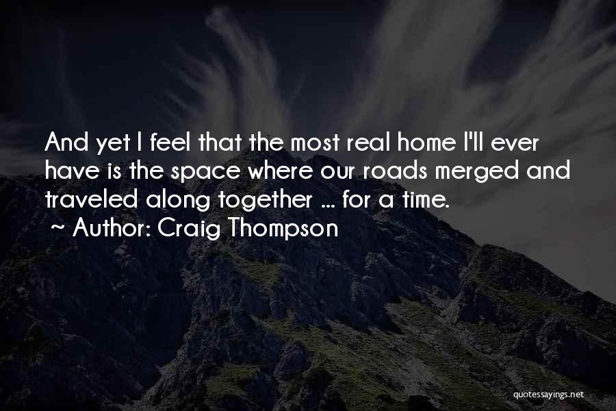 Roads Less Traveled Quotes By Craig Thompson