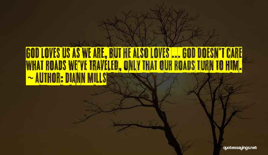 Roads Less Traveled Quotes By DiAnn Mills