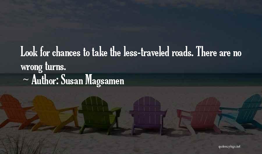 Roads Less Traveled Quotes By Susan Magsamen