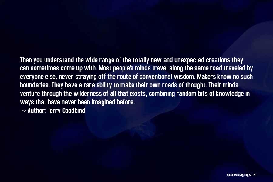 Roads Less Traveled Quotes By Terry Goodkind