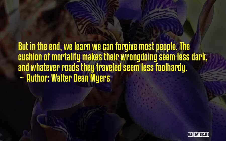 Roads Less Traveled Quotes By Walter Dean Myers