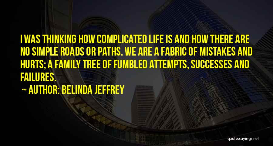 Roads Or Paths Quotes By Belinda Jeffrey