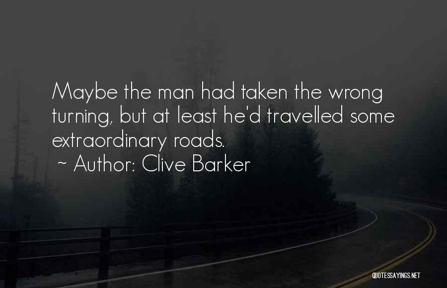 Roads Travelled Quotes By Clive Barker