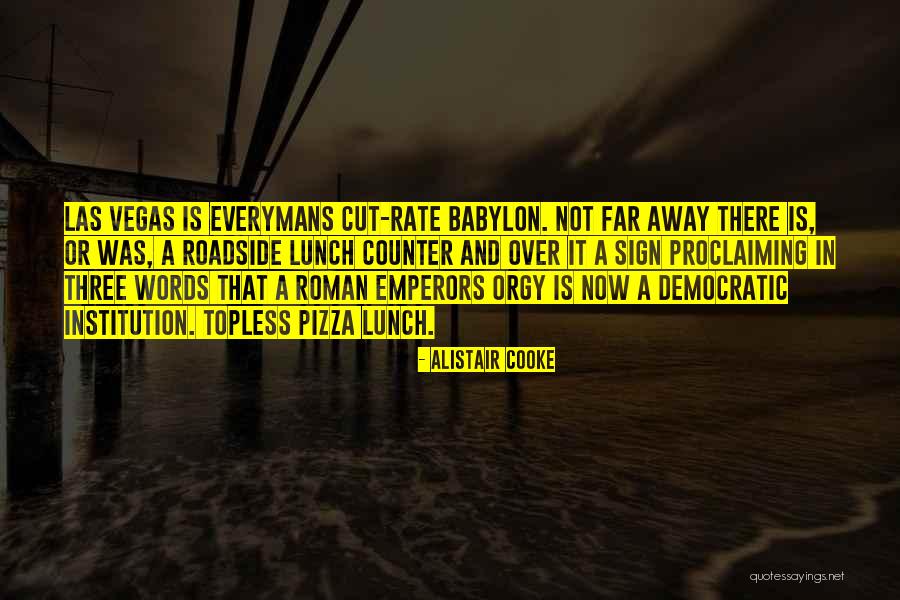 Roadside Quotes By Alistair Cooke Roadside Quotes By Alistair Cooke