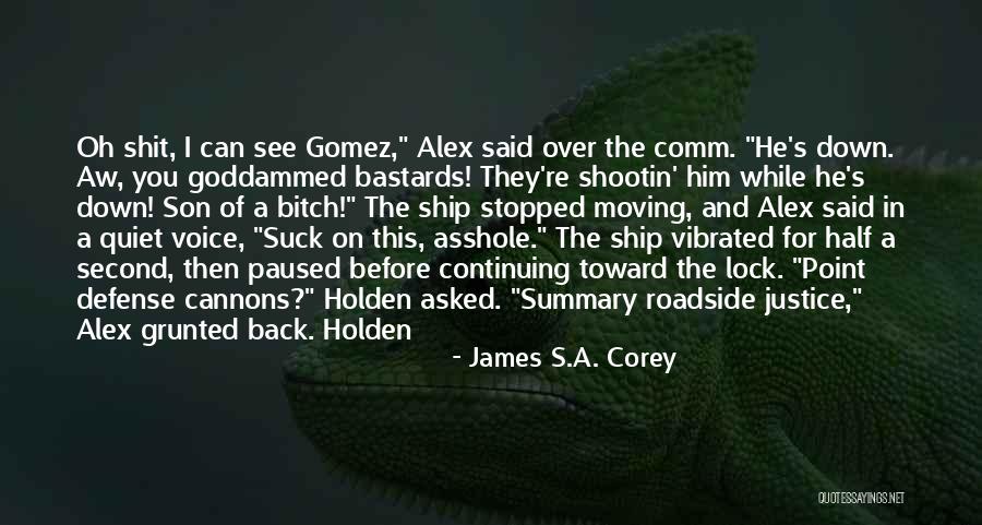 Roadside Quotes By James S.A. Corey Roadside Quotes By James S.A. Corey