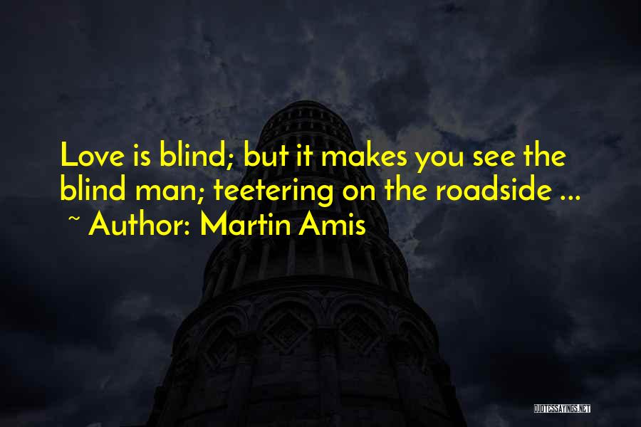 Roadside Quotes By Martin Amis