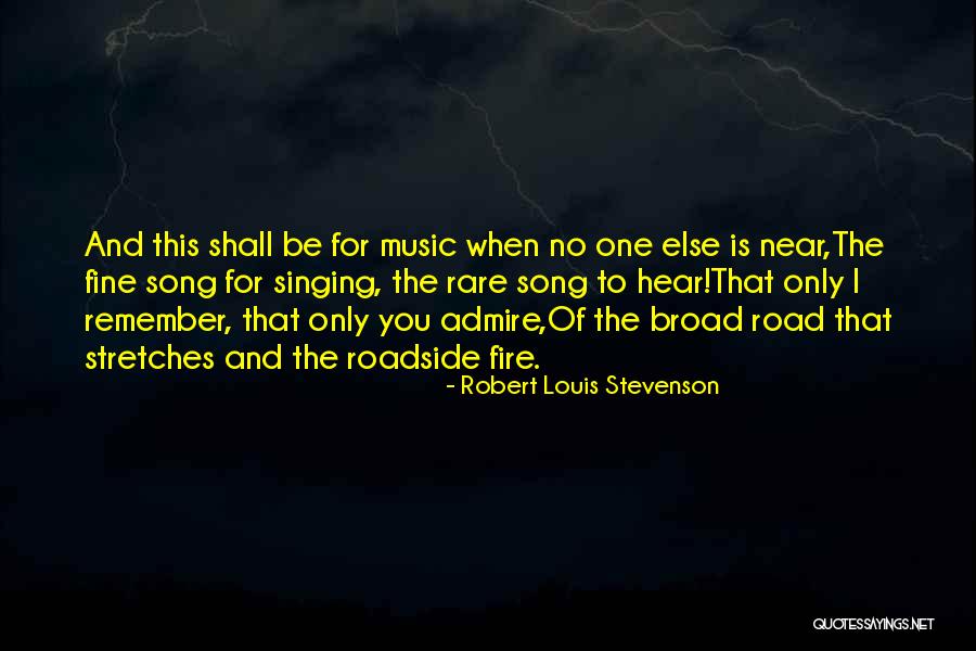 Roadside Quotes By Robert Louis Stevenson Roadside Quotes By Robert Louis Stevenson