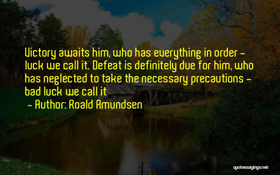 Roald Amundsen Quotes 346714