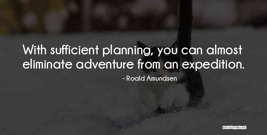 Roald Amundsen Quotes 779399