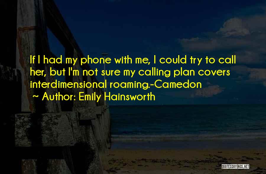Roaming Quotes By Emily Hainsworth