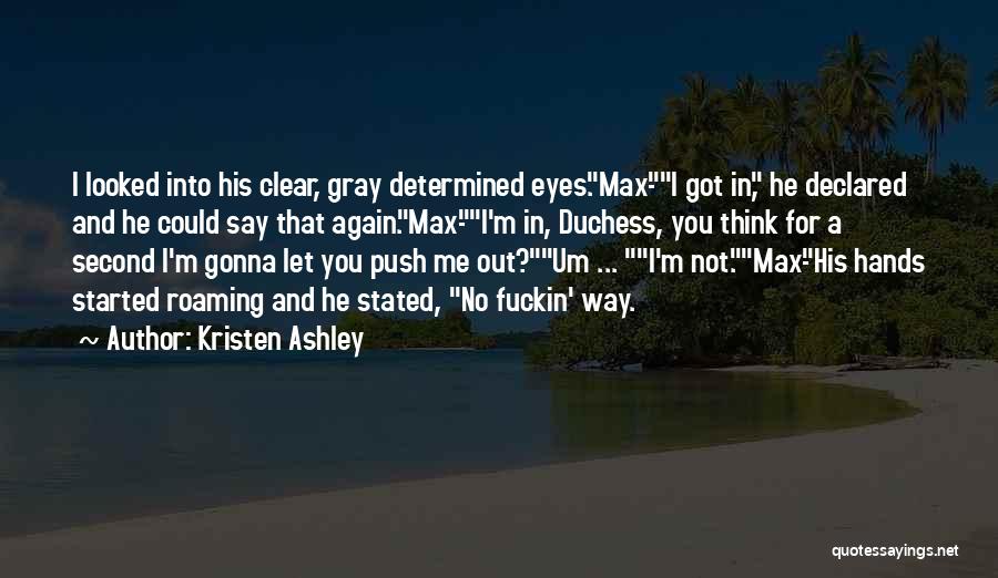 Roaming Quotes By Kristen Ashley