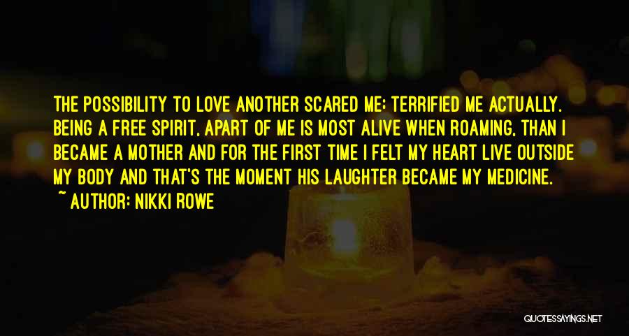 Roaming Spirit Quotes By Nikki Rowe