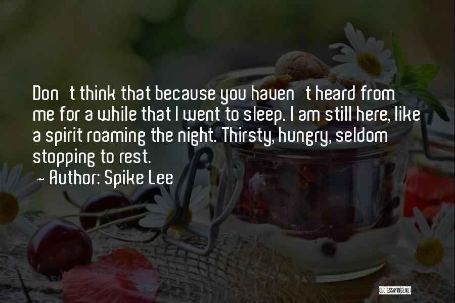 Roaming Spirit Quotes By Spike Lee