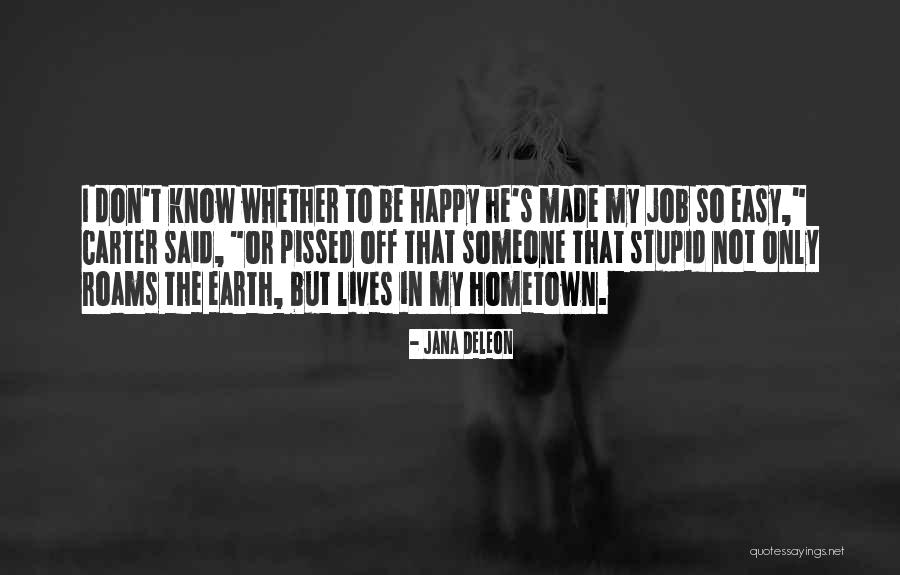 Roams The Earth Quotes By Jana Deleon Roams The Earth Quotes By Jana Deleon
