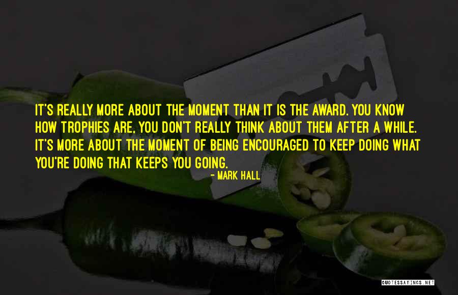 Roams The Earth Quotes By Mark Hall Roams The Earth Quotes By Mark Hall