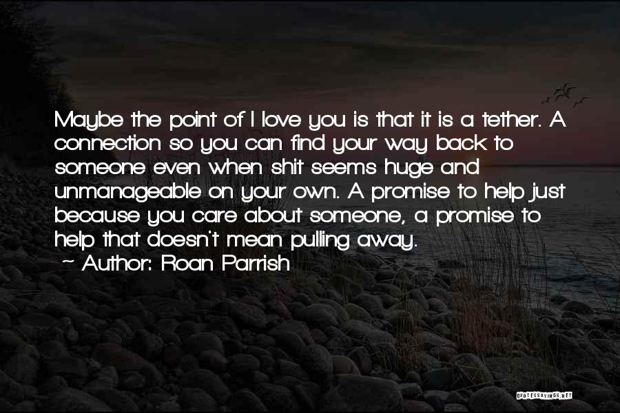 Roan Parrish Quotes 1549223
