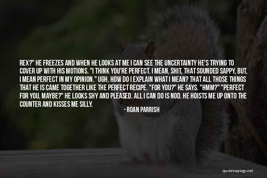 Roan Parrish Quotes 954463 Roan Parrish Quotes 954463