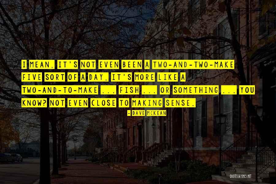 Roanne Mann Quotes By Dave McKean Roanne Mann Quotes By Dave McKean