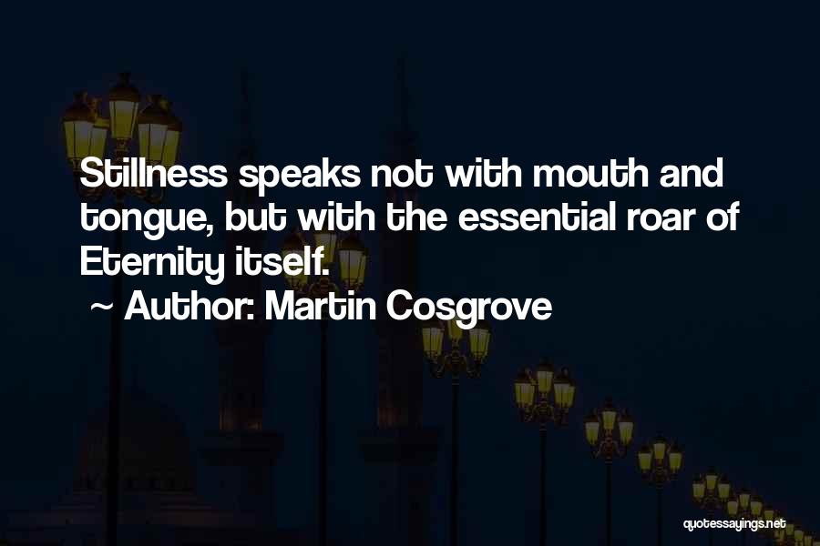 Roar Inspirational Quotes By Martin Cosgrove