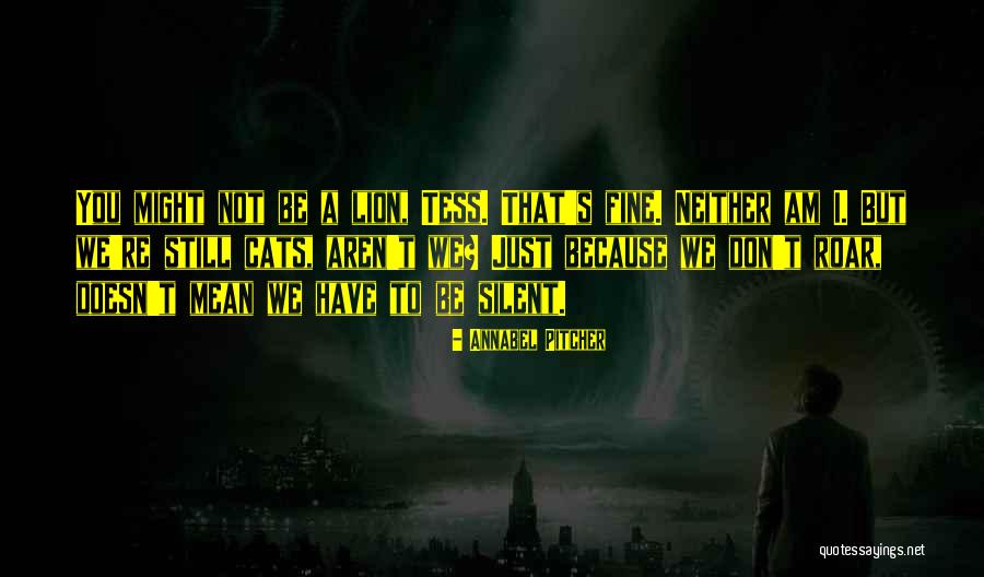 Roar Quotes By Annabel Pitcher Roar Quotes By Annabel Pitcher