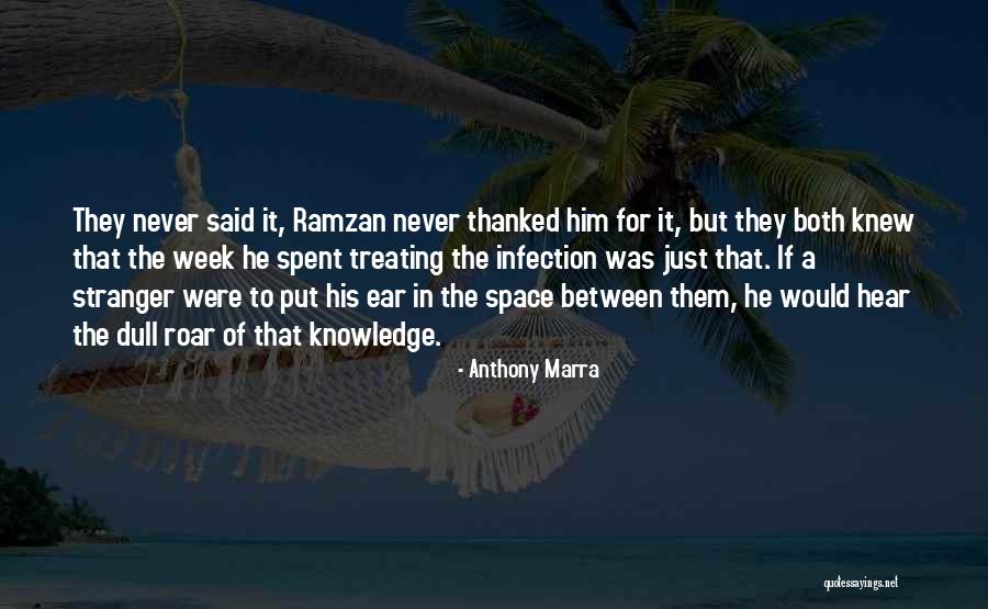 Roar Quotes By Anthony Marra Roar Quotes By Anthony Marra