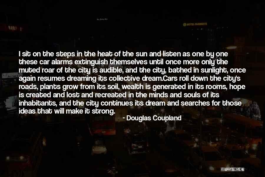Roar Quotes By Douglas Coupland Roar Quotes By Douglas Coupland